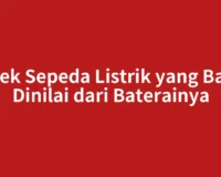 Merek Sepeda Listrik yang Bagus Dinilai dari Baterainya