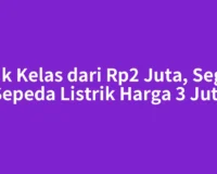 Naik Kelas dari Rp2 Juta, Segini Isi Sepeda Listrik Harga 3 Jutaan