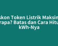Diskon Token Listrik Maksimal Berapa? Batas dan Cara Hitung kWh-Nya