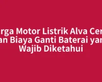 Harga Motor Listrik Alva Cervo dan Biaya Ganti Baterai yang Wajib Diketahui