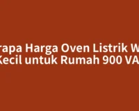 Berapa Harga Oven Listrik Watt Kecil untuk Rumah 900 VA?