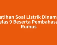 Latihan Soal Listrik Dinamis Kelas 9 Beserta Pembahasan Rumus